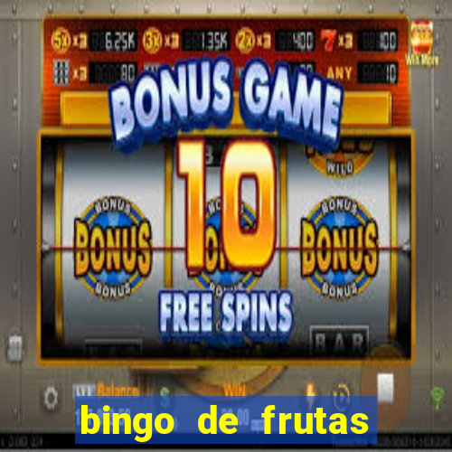 bingo de frutas para imprimir pdf